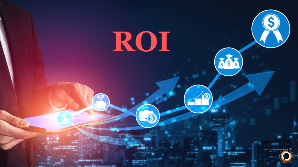 Business growth and ROI
